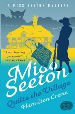 Miss Seeton Quilts the Village(English, Paperback, Crane Hamilton)