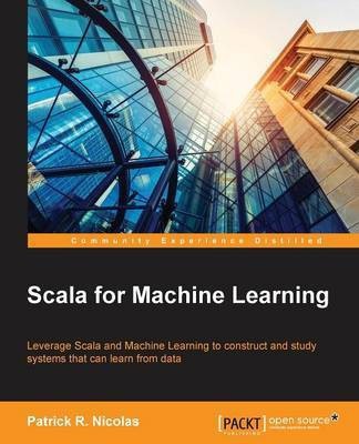 Scala for Machine Learning(English, Electronic book text, Nicolas Patrick R.)