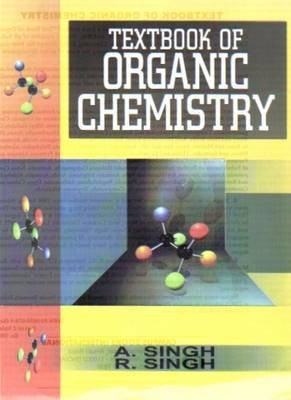 Textbook of Organic Chemistry(English, Hardcover, Singh A.)