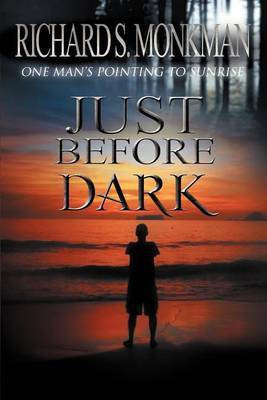 Just Before Dark(English, Paperback, Monkman Richard S)