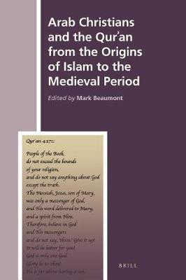 Arab Christians and the Qurʾan from the Origins of Islam to the Medieval Period(English, Electronic book text, unknown)