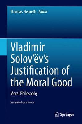 Vladimir Solov Ev's Justification of the Moral Good(English, Electronic book text, unknown)