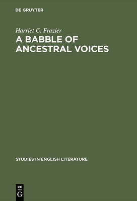 A babble of ancestral voices(English, Electronic book text, Frazier Harriet C.)