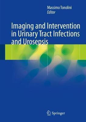 Imaging and Intervention in Urinary Tract Infections and Urosepsis(English, Hardcover, unknown)