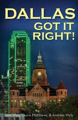 Dallas Got It Right(English, Paperback, Wyly Sam)