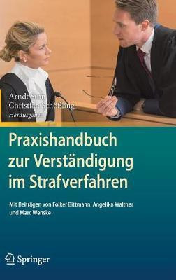 Praxishandbuch zur Verstaendigung im Strafverfahren(German, Hardcover, unknown)