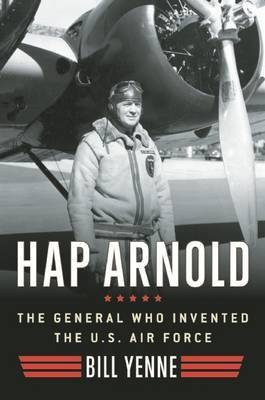 Hap Arnold(English, Electronic book text, Yenne Bill)