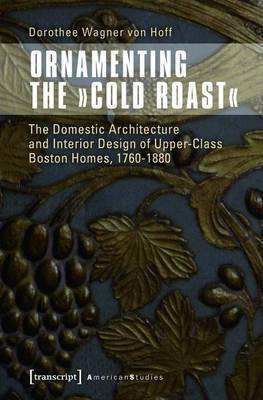Ornamenting the "Cold Roast"(English, Electronic book text, Wagner von Hoff Dorothee)