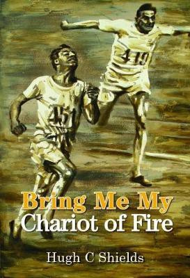 Bring Me My Chariot of Fire(English, Hardcover, Shields Hugh C.)