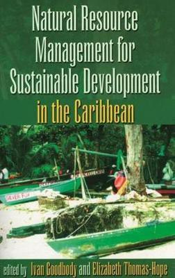 Natural Resources Management for Sustainable Development in the Caribbean(English, Paperback, Goodbody Ivan)
