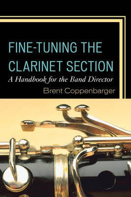 Fine-Tuning the Clarinet Section(English, Electronic book text, Coppenbarger Brent)