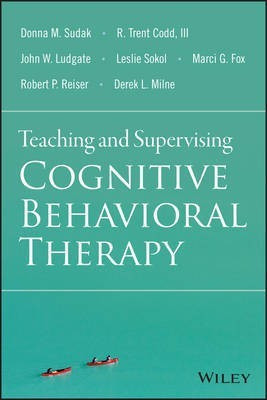 Teaching and Supervising Cognitive Behavioral Therapy(English, Electronic book text, Sudak Donna M.)