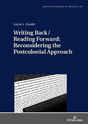 Writing Back / Reading Forward: Reconsidering the Postcolonial Approach(English, Hardcover, Zander Laura A.)