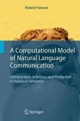 A Computational Model of Natural Language Communication(English, Electronic book text, Hausser Roland R.)