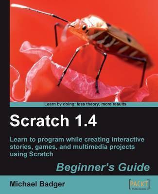 Scratch 1.4: Beginner's Guide(English, Electronic book text, Badger Michael)