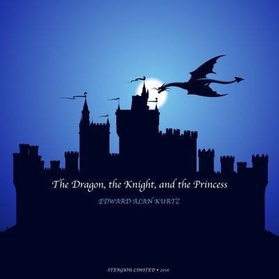 The Dragon, the Knight, and the Princess(English, Paperback, Kurtz Edward Alan)