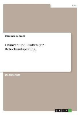 Chancen und Risiken der Betriebsaufspaltung(German, Paperback, Behrens Dominik)