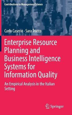 Enterprise Resource Planning and Business Intelligence Systems for Information Quality(English, Hardcover, Caserio Carlo)