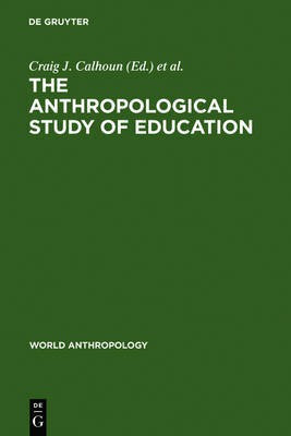 The Anthropological Study of Education(English, Electronic book text, unknown)