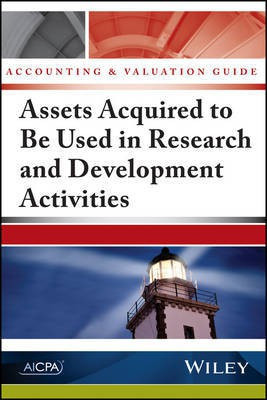 Accounting and Valuation Guide: Assets Acquired to Be Used in Research and Development Activities(English, Paperback, AICPA)