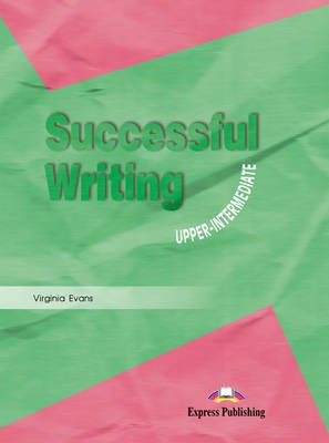 Successful Writing: Student's Book Upper intermediate(English, Paperback, Evans Virginia)