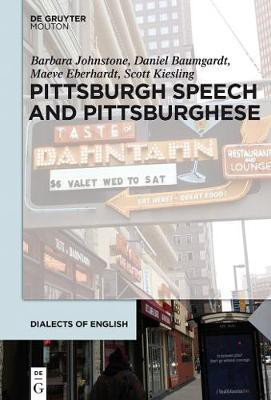 Pittsburgh Speech and Pittsburghese(English, Electronic book text, Johnstone Barbara)