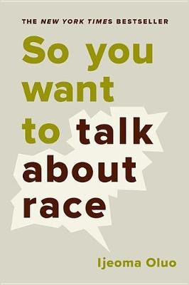 So You Want to Talk about Race(English, Electronic book text, Oluo Ijeoma)