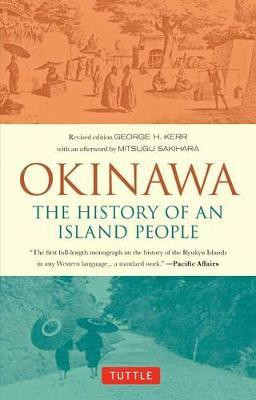 Okinawa: The History of an Island People(English, Paperback, Kerr George)