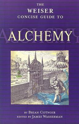 The Weiser Concise Guide to Alchemy(English, Paperback, unknown)