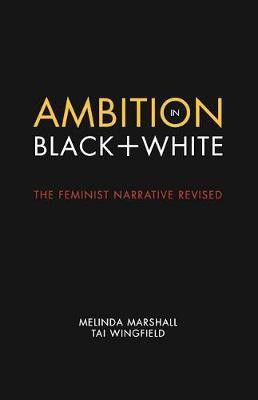 Ambition in Black + White(English, Paperback, Marshall Melinda)