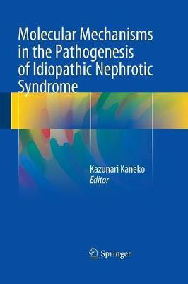Molecular Mechanisms in the Pathogenesis of Idiopathic Nephrotic Syndrome(English, Paperback, unknown)