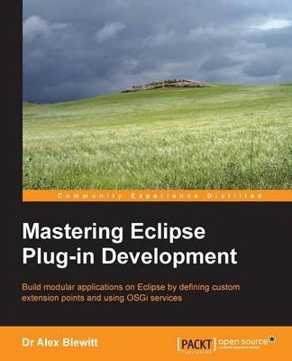 Mastering Eclipse Plug-in Development(English, Electronic book text, Blewitt Dr Alex)