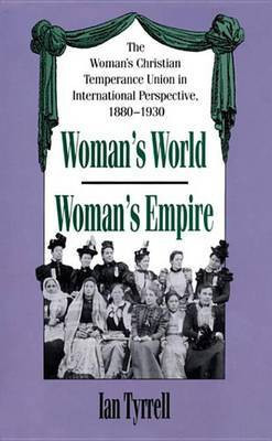 Woman's World/Woman's Empire(English, Electronic book text, Tyrrell Ian R)