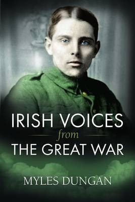 Irish Voices from the Great War(English, Electronic book text, Dungan Myles)