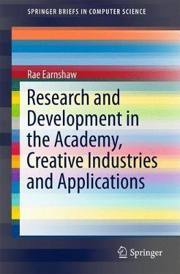 Research and Development in the Academy, Creative Industries and Applications(English, Paperback, Earnshaw Rae)