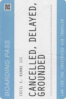 Cancelled, Delayed, Grounded(English, Paperback, Kuhne Cecil C. III)