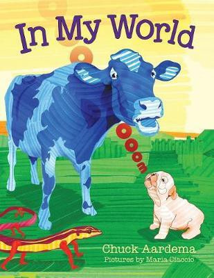 In My World(English, Paperback, Aardema Chuck)