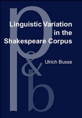 Linguistic Variation in the Shakespeare Corpus(English, Hardcover, Busse Ulrich)