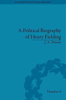 A Political Biography of Henry Fielding(English, Electronic book text, Downie J A)