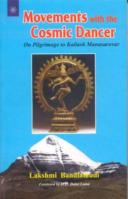 Movements with the Cosmic Dancer(English, Paperback, Bandlamudi Lakshmi)