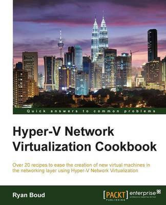 Hyper-V Network Virtualization Cookbook(English, Electronic book text, Boud Ryan)