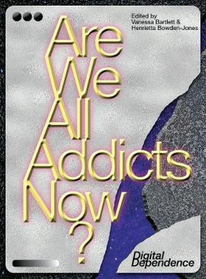 Are We All Addicts Now?(English, Paperback, unknown)