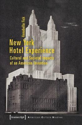 New York Hotel Experience(English, Electronic book text, Fick Annabella)