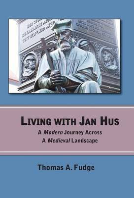 Living with Jan Hus(English, Hardcover, Fudge Thomas A Professor of Medieval History)