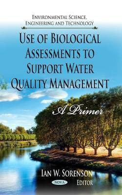Use of Biological Assessments to Support Water Quality Management(English, Hardcover, unknown)