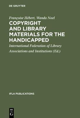 Copyright and library materials for the handicapped(English, Hardcover, Hebert Francoise)