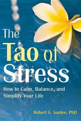 The Tao of Stress(English, Electronic book text, Santee Robert G Dr PhD)