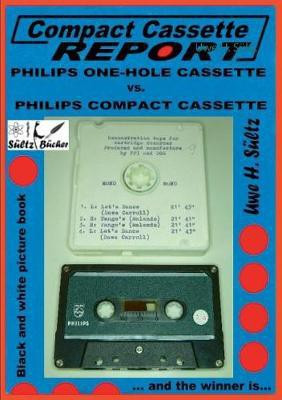Compact Cassette Report - Philips One-Hole Cassette vs. Compact Cassette Norelco Philips(English, Paperback, Sueltz Uwe H)