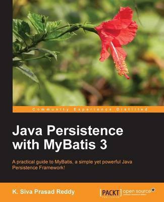 Java Persistence with MyBatis 3(English, Electronic book text, PrasadReddy K. Siva)
