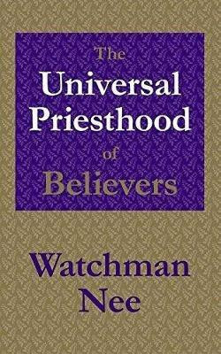 The Universal Priesthood of Believers(English, Paperback, Nee Watchman)